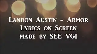 Landon Austin - Armor (Lyrics)