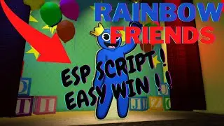 RainBow Friends Script GUI | ESP | Easy Win -Tested Working