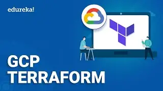 GCP Terraform Tutorial | What Is Terraform | Terraform With Google Cloud Platform (GCP) | Edureka