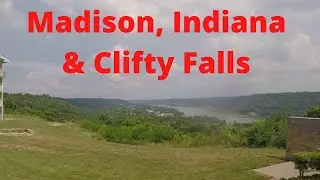 Madison, Indiana & Clifty Falls