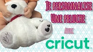 Je PERSONNALISE un DOUDOU avec ma CRICUT MAKER