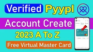 Pyypl Account Create - Open New Verification Pyypl Account Get Free Virtual Master Card