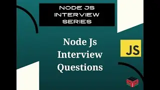 Node Js Interview Questions | Backend Interview Series