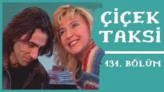 Çiçek Taksi | 131. Bölüm (1. Sezon)