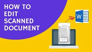 How to edit scanned document