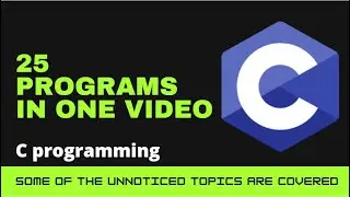 25 C programs in one video || learn c programming for beginners