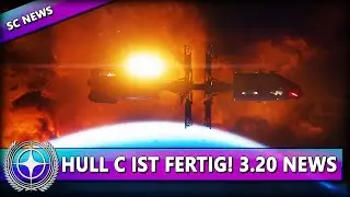 MISC HULL C IST FERTIG! ALIEN WEEK & 3.20 NEWS ⭐ STAR CITIZEN NEWS [Spezial] Deutsch/German