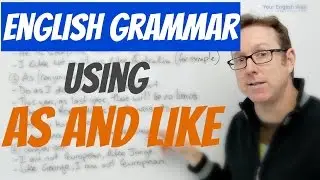 English grammar lesson - Using LIKE and AS - gramática inglesa