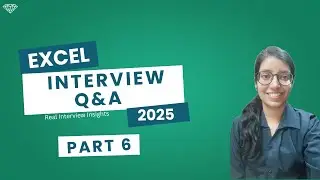 Excel Interview Questions and Answers 2025 | Part 6 | Real Interview Insights  & Tips | Sonali Gupta