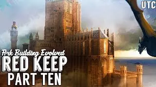 Let's Build Some Castle Towers! :: CKF Remastered Red Keep Build :: Ark Building Evolved w/ UTC