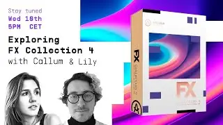 Livestream | _Inside FX Collection 4 with Callum & Lily