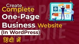 Create Complete A One-Page Business Based Website (In WordPress) Hindi | WsCube Tech