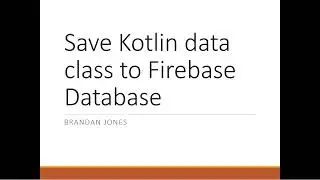 Save Kotlin data class object into Firebase Database