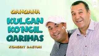 Qahqaha - Kulgan ko'ngil qarimas nomli konsert dasturi