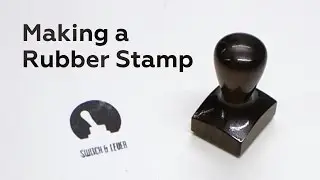 Making a Rubber Stamp