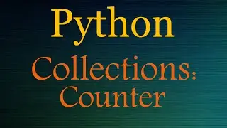 Python Collections: Counter