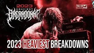 Top Heaviest Deathcore Breakdowns 2023 @TallCatRecords