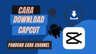 Cara download capcut