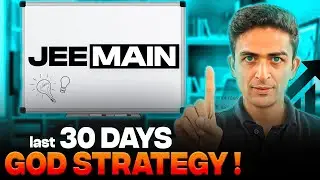 Last 30 Days GOD Strategy for JEE Main 2024