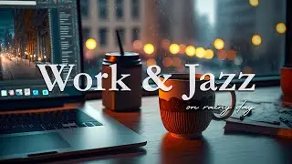 [Playlist] Soothing 24-hour playlist of jazz music and rain sounds for work ☕🎧