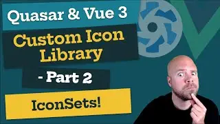 Quasar & Vue 3: Custom Icon Library - Part 2 (IconSets!)