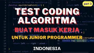 Soal Jawab Test Coding Algoritma Masuk Kerja dengan Javascript | part 3