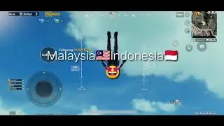 PUBG MOBILE - ( Malaysia & Indonesia ) are brothers!