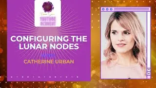 CATHERINE URBAN Configuring the Lunar Nodes
