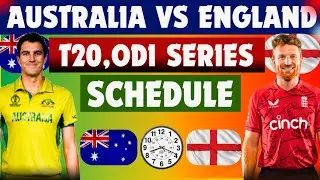 Australia Tour of England 2024 | Australia vs England T20 & ODI series Schedule 2024 ll