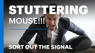 Wireless Mouse Stuttering - Sort Out The Signal