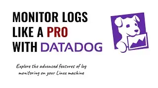 Datadog Log Monitoring in 5 minutes | Effortlessly Monitor Logs on Your Linux Machine with Datadog