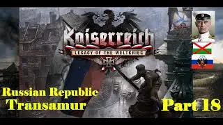 Hoi4 Kaiserreich - Transamur | WW3 Ukraine vs Russia, Dnieper River, Kiev will be ours! | Part 18