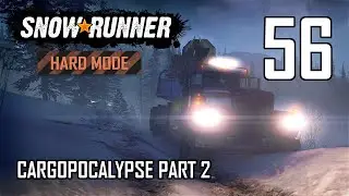 SnowRunner Hard Mode Strategic Walkthrough Ep 56 - Cargopocalypse Part 2