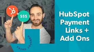 Unleash the Power of HubSpot Payment Links and Add Ons