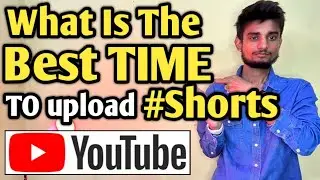 what's the best time to upload a short YouTube Video ?