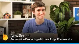 New Series! Server-side Rendering with JavaScript Frameworks