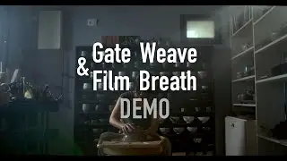 Gate Weave and Film Breath cinematic emulation color grading