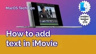 How to Add Text in iMovie - How to Edit Videos - Tutorial Series - How to use iMovie 