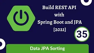 Build REST API with Spring Boot and JPA [2021] - 35 Data JPA Sorting