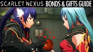 Scarlet Nexus BONDS GIFTS GUIDE GAMEPLAY TRAILER TUTORIAL BREAKDOWN PLAYSTATION 5 XBOX PC PS5 PS4 XB