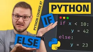 How to use If, Else and Ternary in Python | Python Course #7