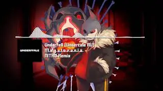 Underfell [Undertale AU] - "M.E.G.A.L.O.V.A.N.I.A."  NITRO Remix