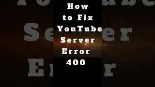 Fix YouTube Server Error 400 on Android | YouTube There Was a Problem with the Server