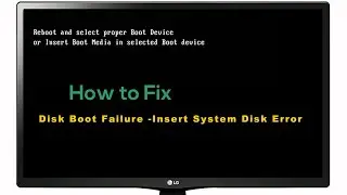 How to fix disk boot failure insert system disk | Reboot and select proper boot device