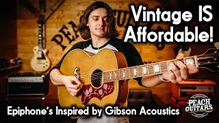 Epiphones Greatest Acoustics Yet? The New Inspired by Gibson Range DELIVERS!