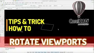 CorelCAD How To Rotate Viewport