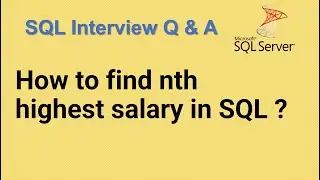 How to find nth highest salary in SQL  | SQL Interview Question