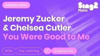 you were good to me Karaoke | Jeremy Zucker, Chelsea Cutler (Karaoke Piano)