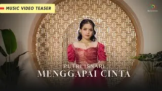 Putri Isnari - Menggapai Cinta | Music Video Teaser