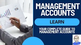 Learn Management Accounting: Part 1, Management Accounts Basics Course, Understanding, Using, etc.